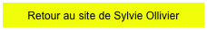 Retour au site de Sylvie Ollivier