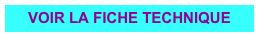 VOIR LA FICHE TECHNIQUE